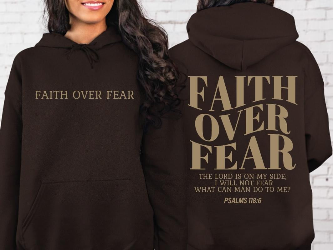 Faith over Fear Hoodie